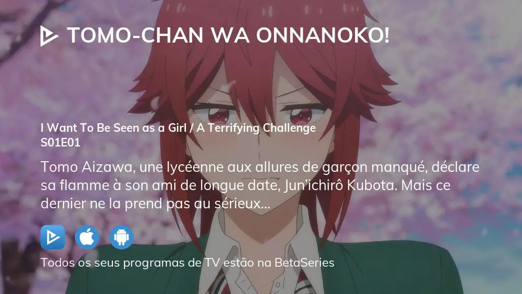Assista Tomo-chan wa Onnanoko! temporada 1 episódio 1 em streaming