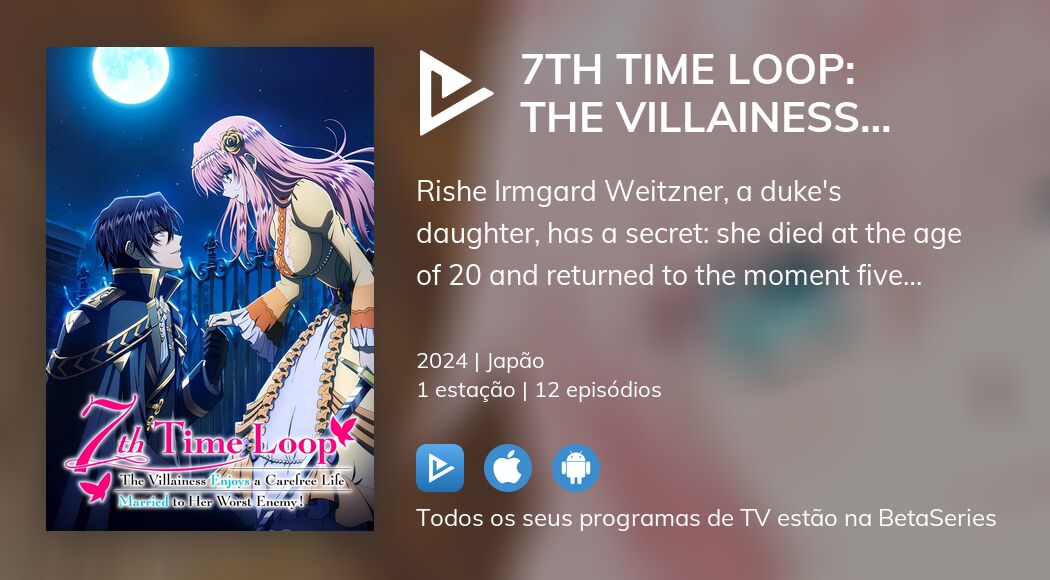 Assista ao streaming de 7th Time Loop: The Villainess Enjoys a Carefree ...
