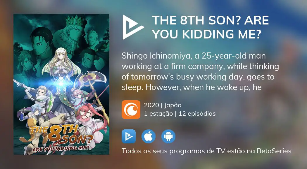Onde assistir à série de TV The 8th Son? Are You Kidding Me? em streaming  on-line?
