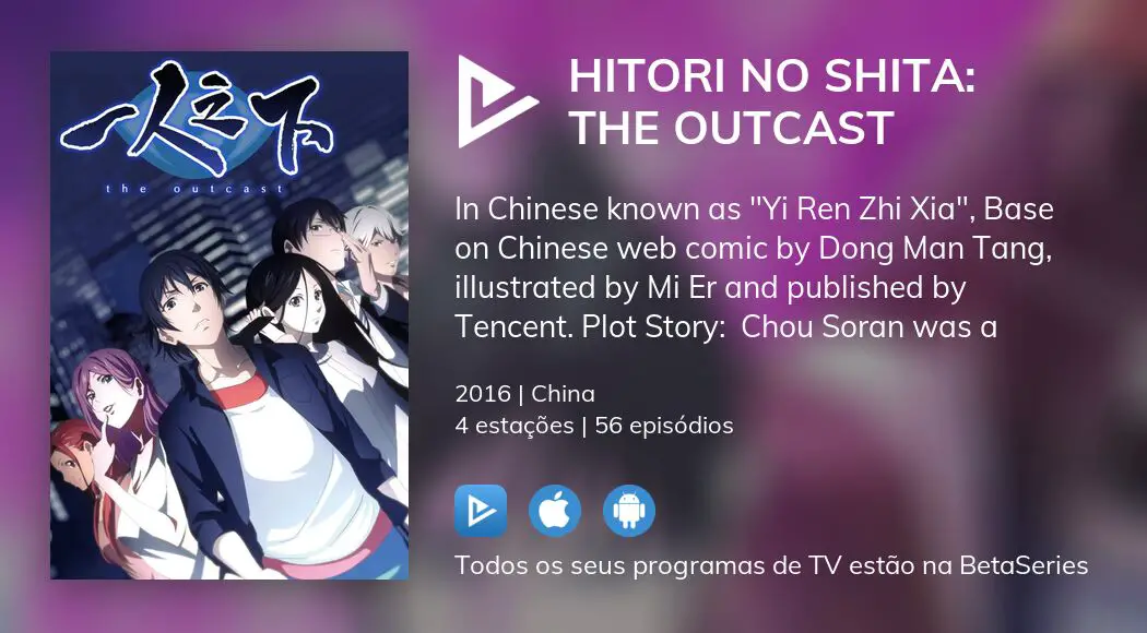 Onde assistir à série de TV Hitori no Shita: The Outcast em streaming  on-line?