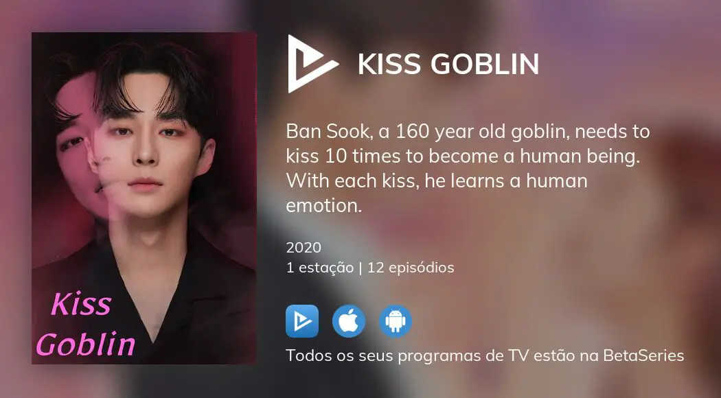 Onde assistir à série de TV Kiss Goblin em streaming on-line?