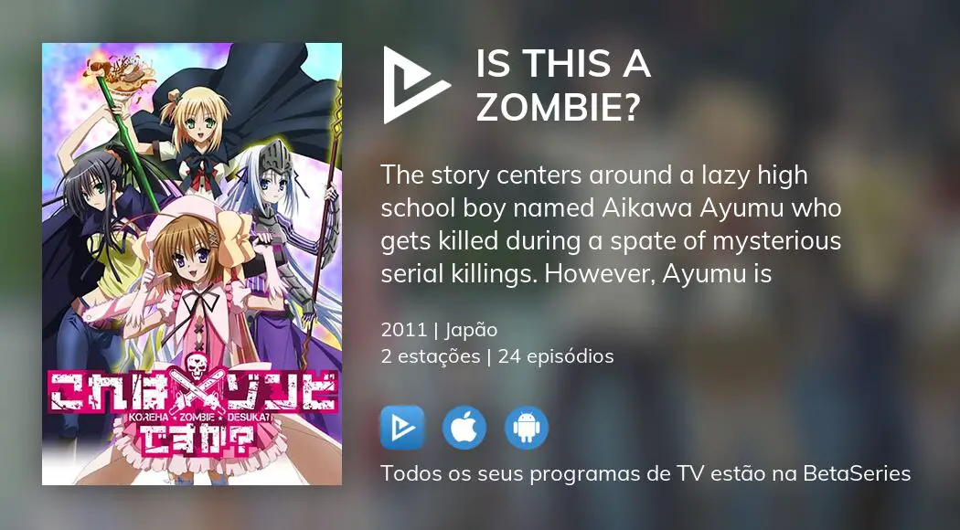 Kore wa Zombie Desu ka? (1ª Temporada) - 11 de Janeiro de 2011