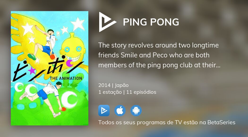 Vídeo : Assistir Ping Pong em streaming legal completo
