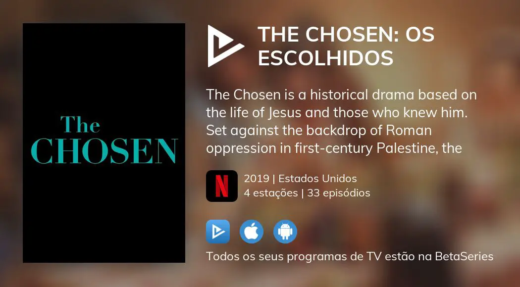 Onde assistir à série de TV The Chosen: Os Escolhidos em streaming