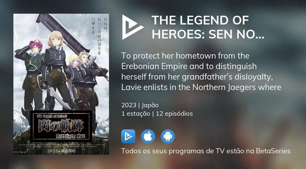 Assistir The Legend of Heroes: Sen no Kiseki - Northern War Todos os  Episódios Online - Animes BR