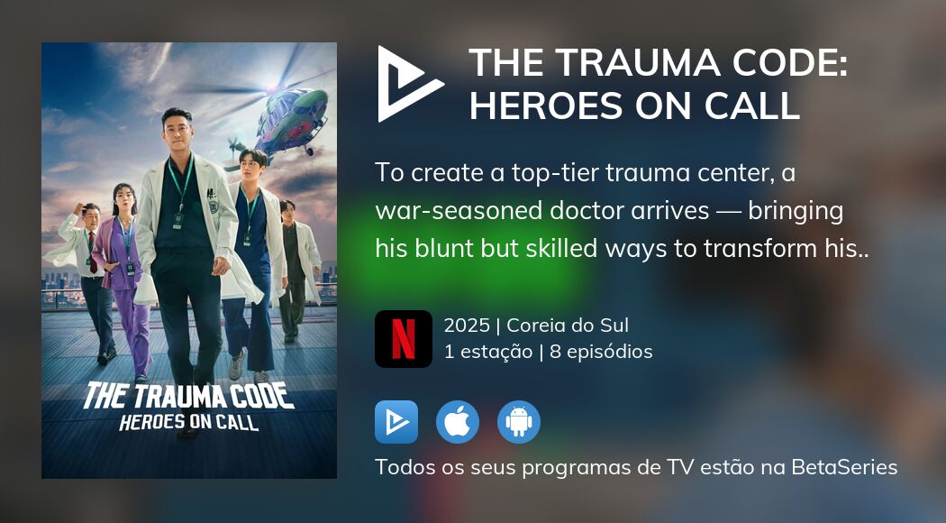 Assista ao streaming de The Trauma Code: Heroes on Call