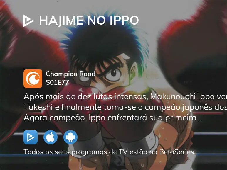 Ver Hajime no Ippo estação 1 episódio 77 em streaming