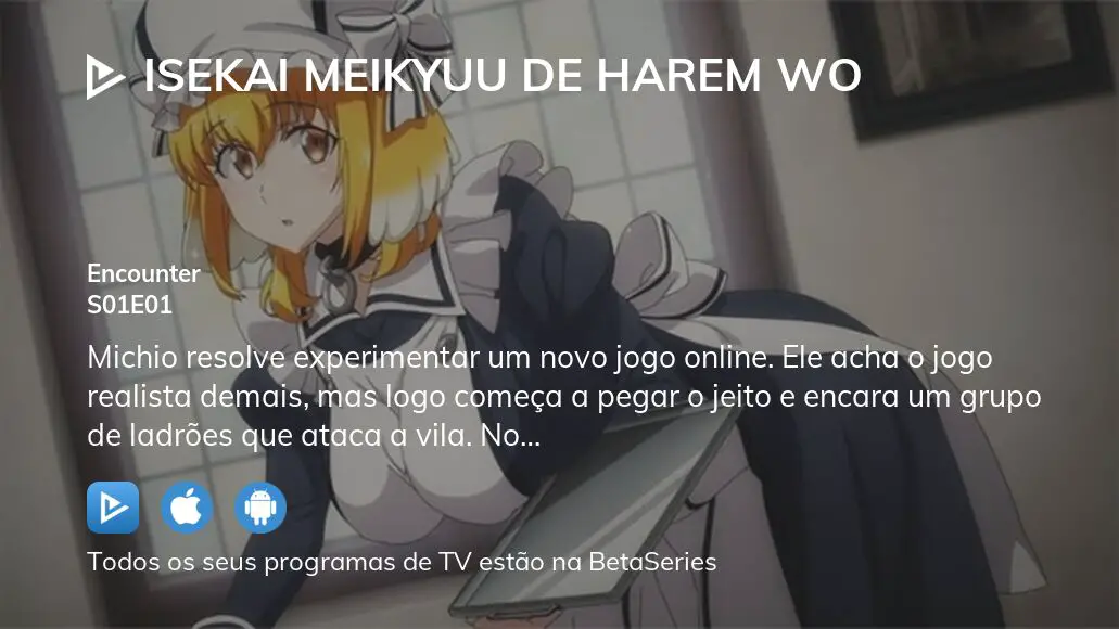 Onde assistir à série de TV Isekai Meikyuu de Harem wo em streaming  on-line?