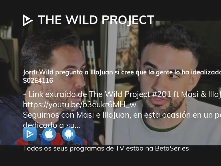 Ver The Wild Project estação 2 episódio 4116 em streaming