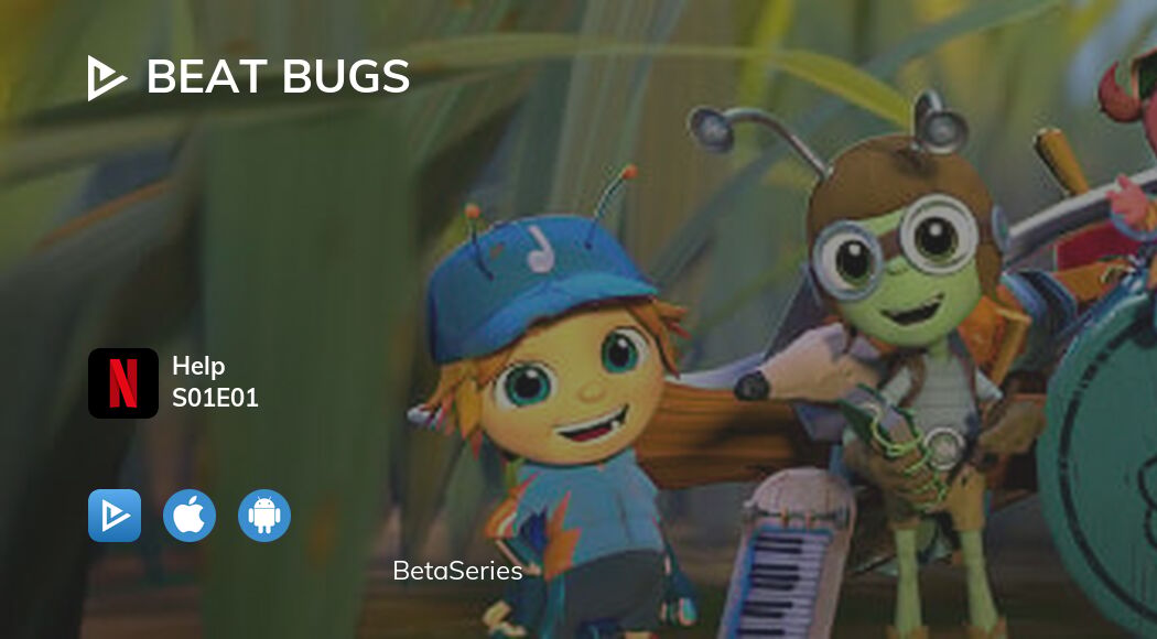 Смотреть Beat Bugs сезон 1 эпизод 1 потоковое вещание