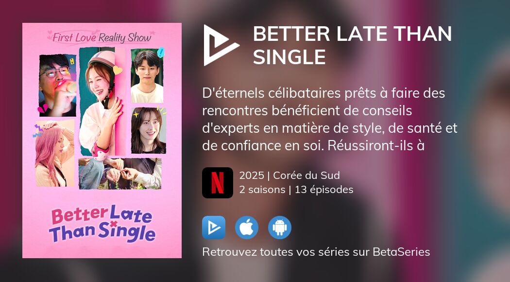 Regarder Better Late Than Single streaming
