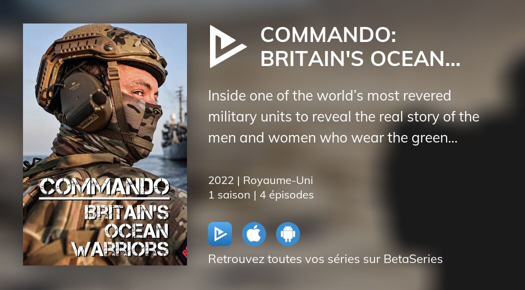 Regarder Commando: Britain's Ocean Warriors streaming