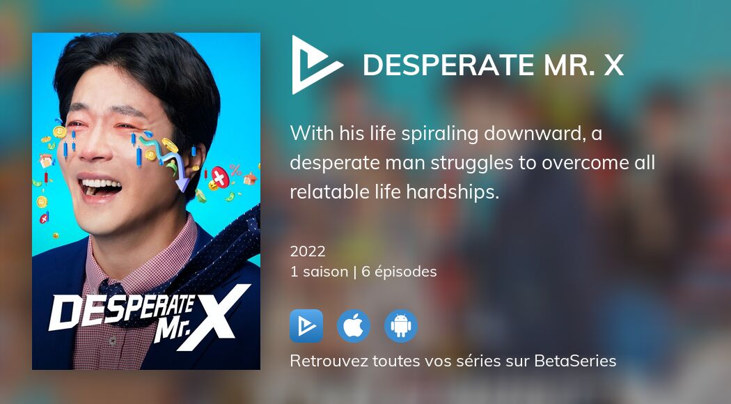 Regarder Desperate Mr. X streaming