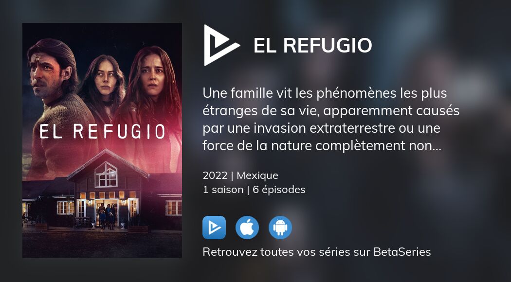 Où regarder les épisodes de El Refugio en streaming complet