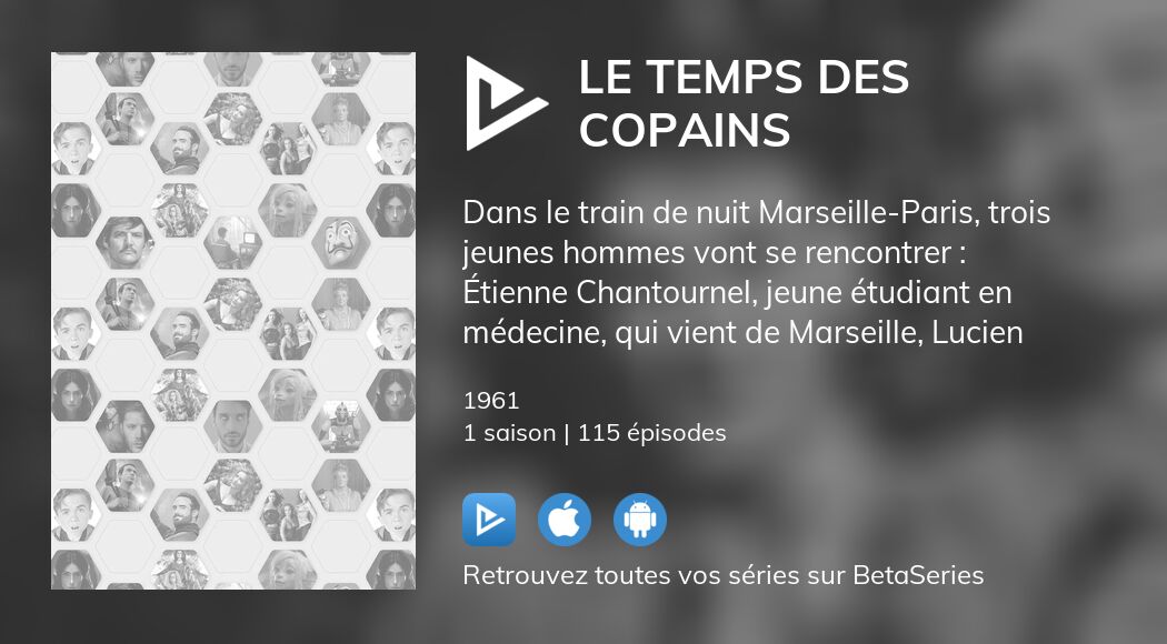 Où regarder les épisodes de Le Temps des copains en streaming complet