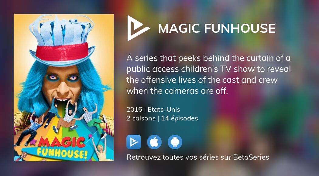 Où regarder les épisodes de Magic Funhouse en streaming complet VOSTFR