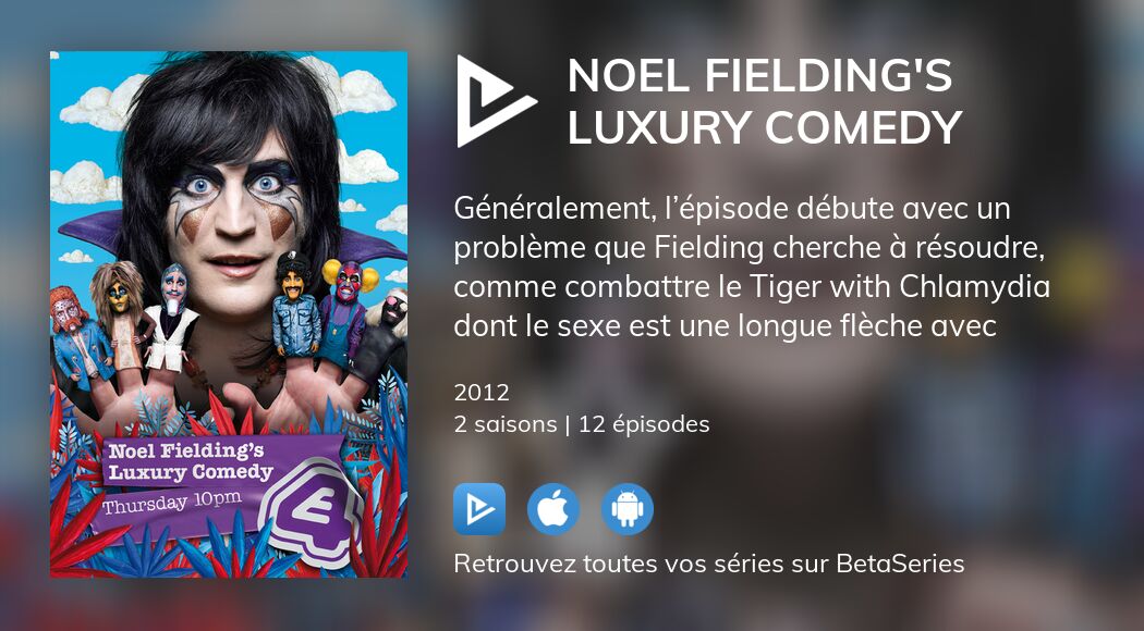 Où regarder les épisodes de Noel Fielding's Luxury Comedy en streaming complet VOSTFR, VF, VO 