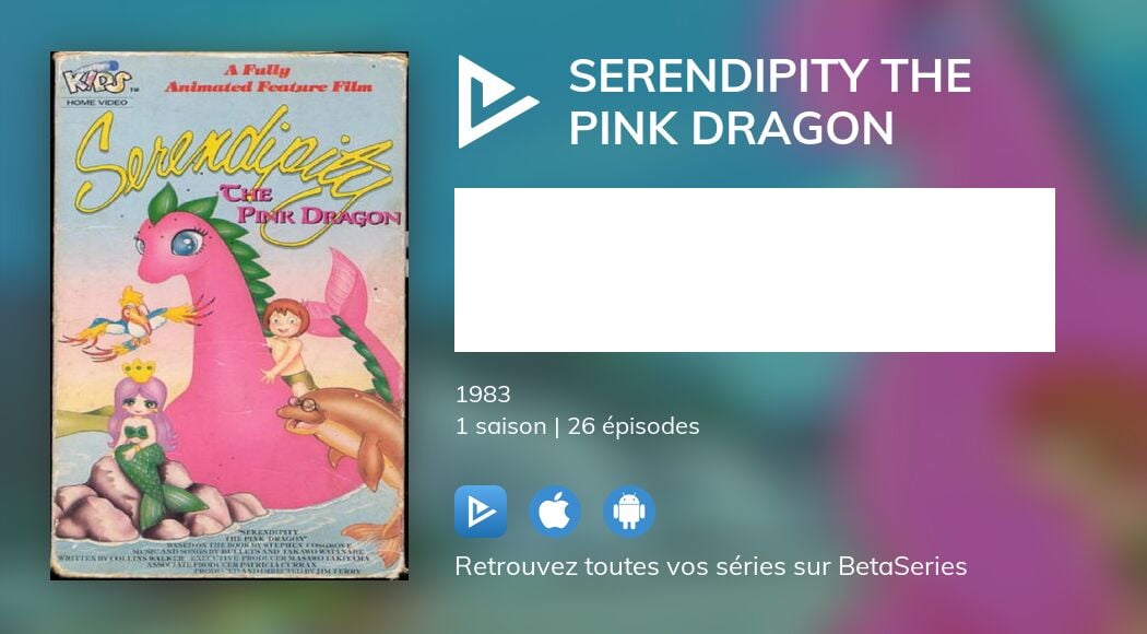 Regarder Serendipity the Pink Dragon streaming
