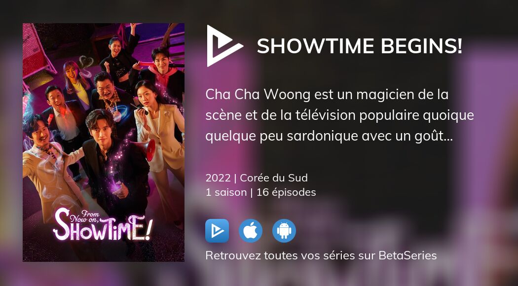Regarder Showtime Begins! streaming