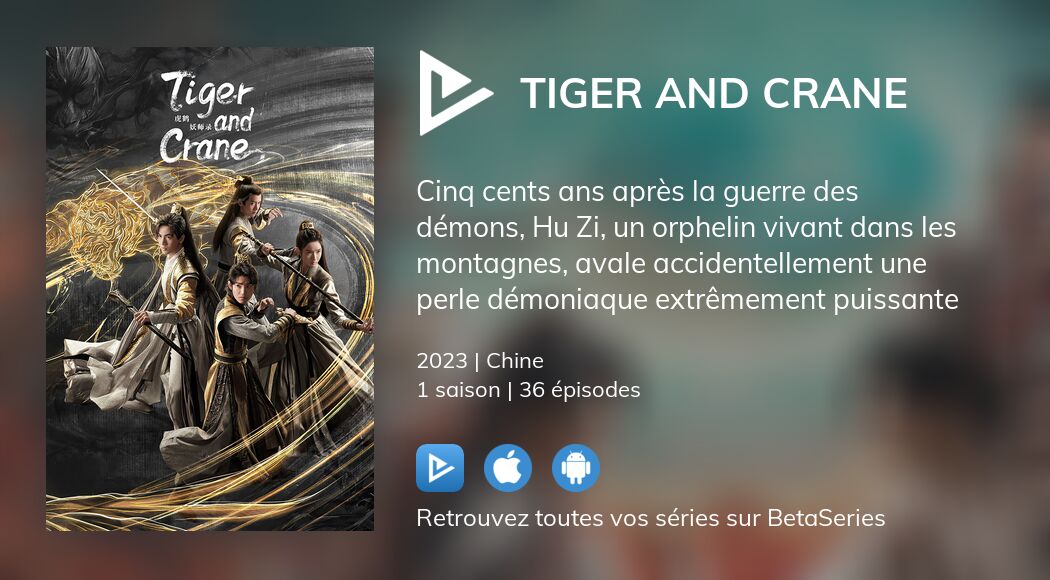 Où regarder les épisodes de Tiger and Crane en streaming complet