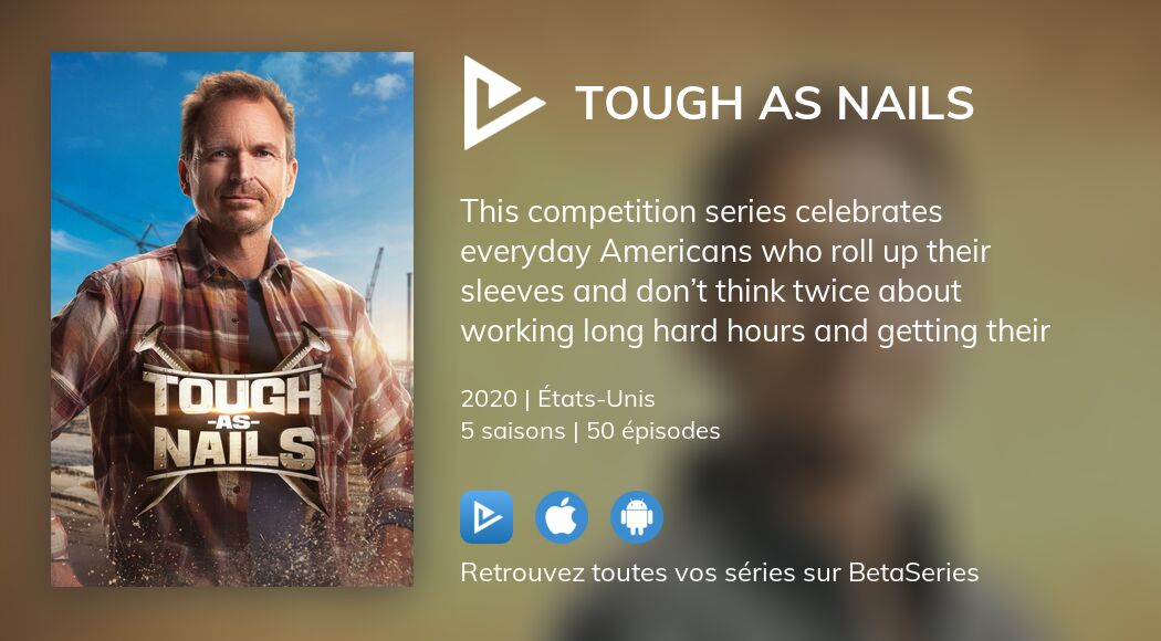 Où regarder les épisodes de Tough As Nails en streaming complet VOSTFR