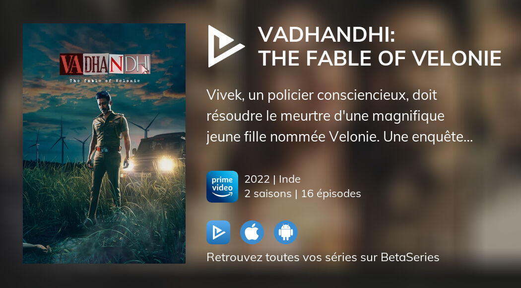 Regarder Vadhandhi: The Fable of Velonie streaming