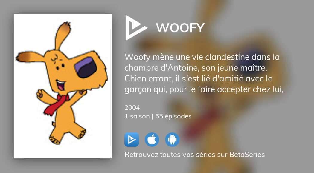 Où regarder les épisodes de Woofy en streaming complet ?