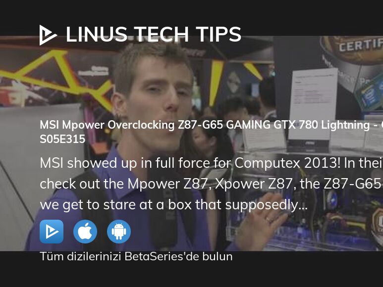 Linus Tech Tips sezon 5 bölüm 315 akışını izleyin
