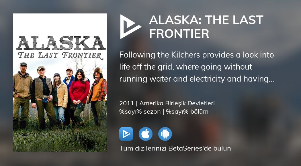 Video : Tam yasal akışta Alaska: The Last Frontier izleyin