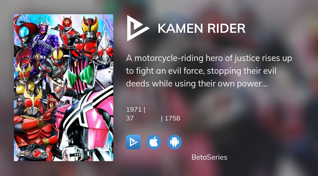 Дивіться трансляцію Kamen Rider | BetaSeries.com
