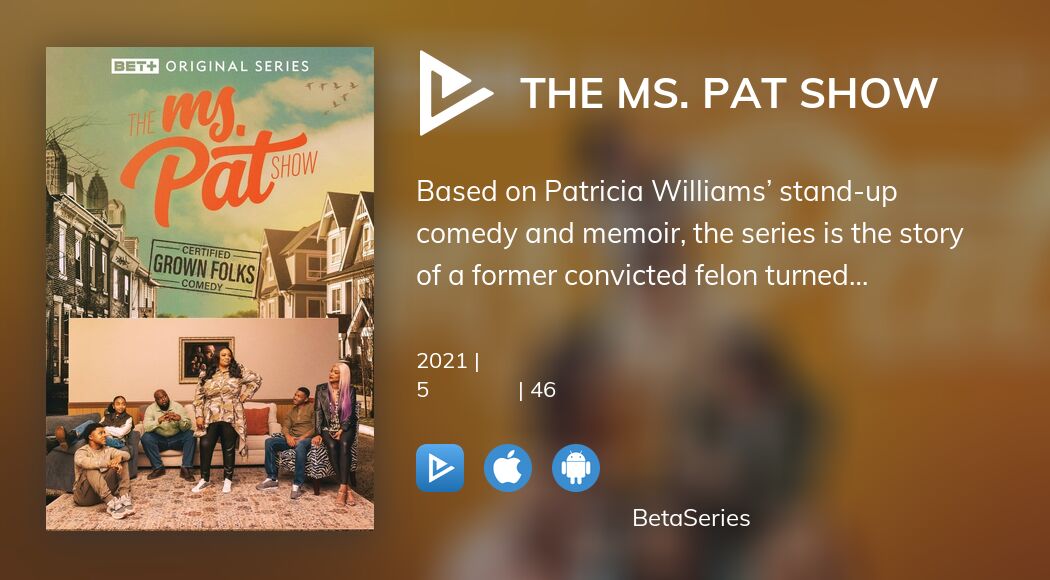 Де дивитися серіал The Ms. Pat Show онлайн? | BetaSeries.com